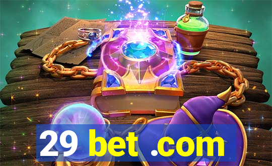 29 bet .com